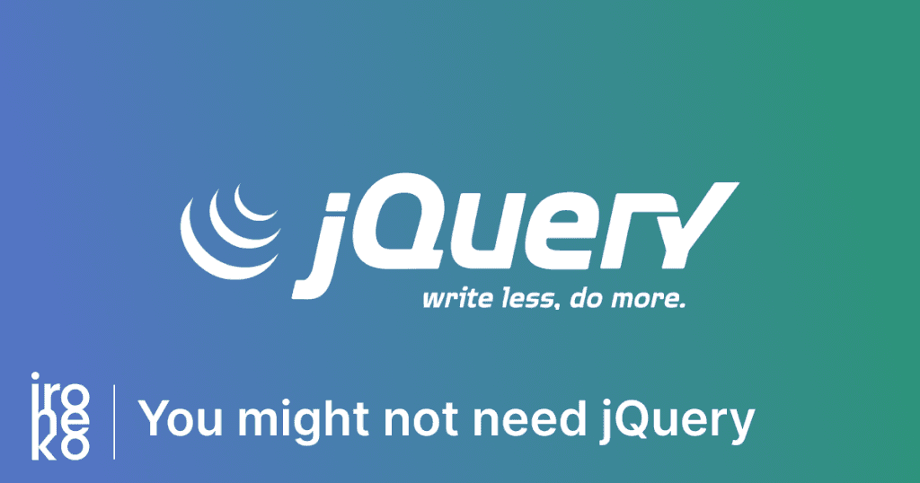 You Might Not Need JQuery