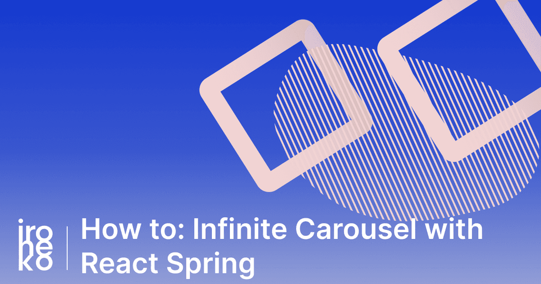 infinite-carousel-with-react-spring-how-to-ironeko