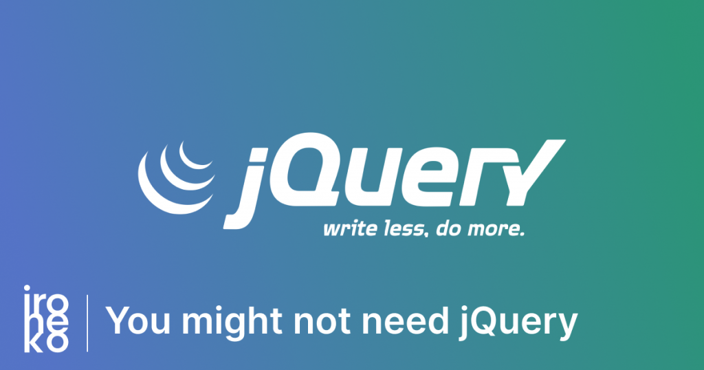 JQuery alternatives in 2021, do you really need it? thumbnail