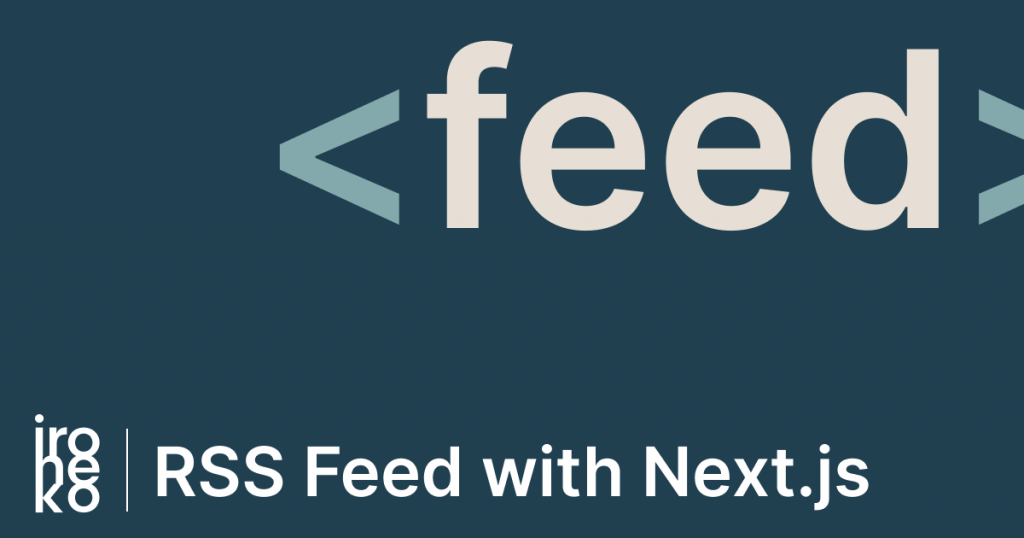 An dark blue illustration with the words "RSS Feed with Next.js" written on it.
