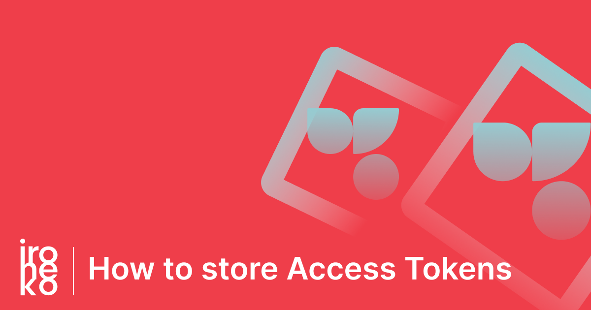 A red and azure illustration with the caption: "How to store Access Tokens".